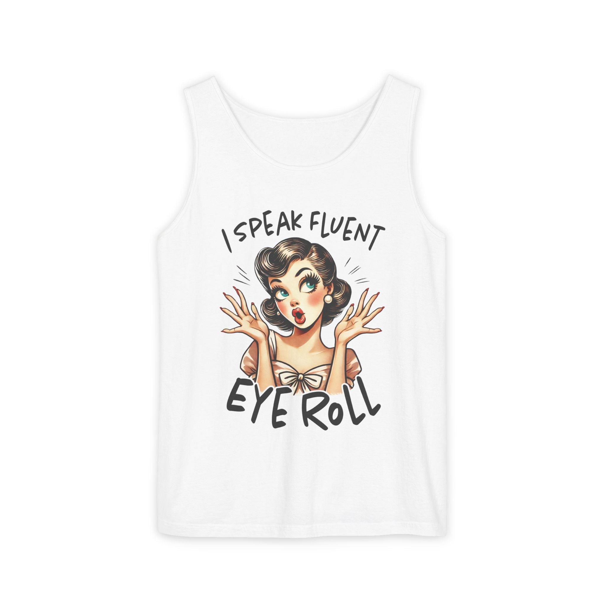 Women's Graphic Tank - I Speak Fluent Eye Roll | Tank Top by atgodanddesigns