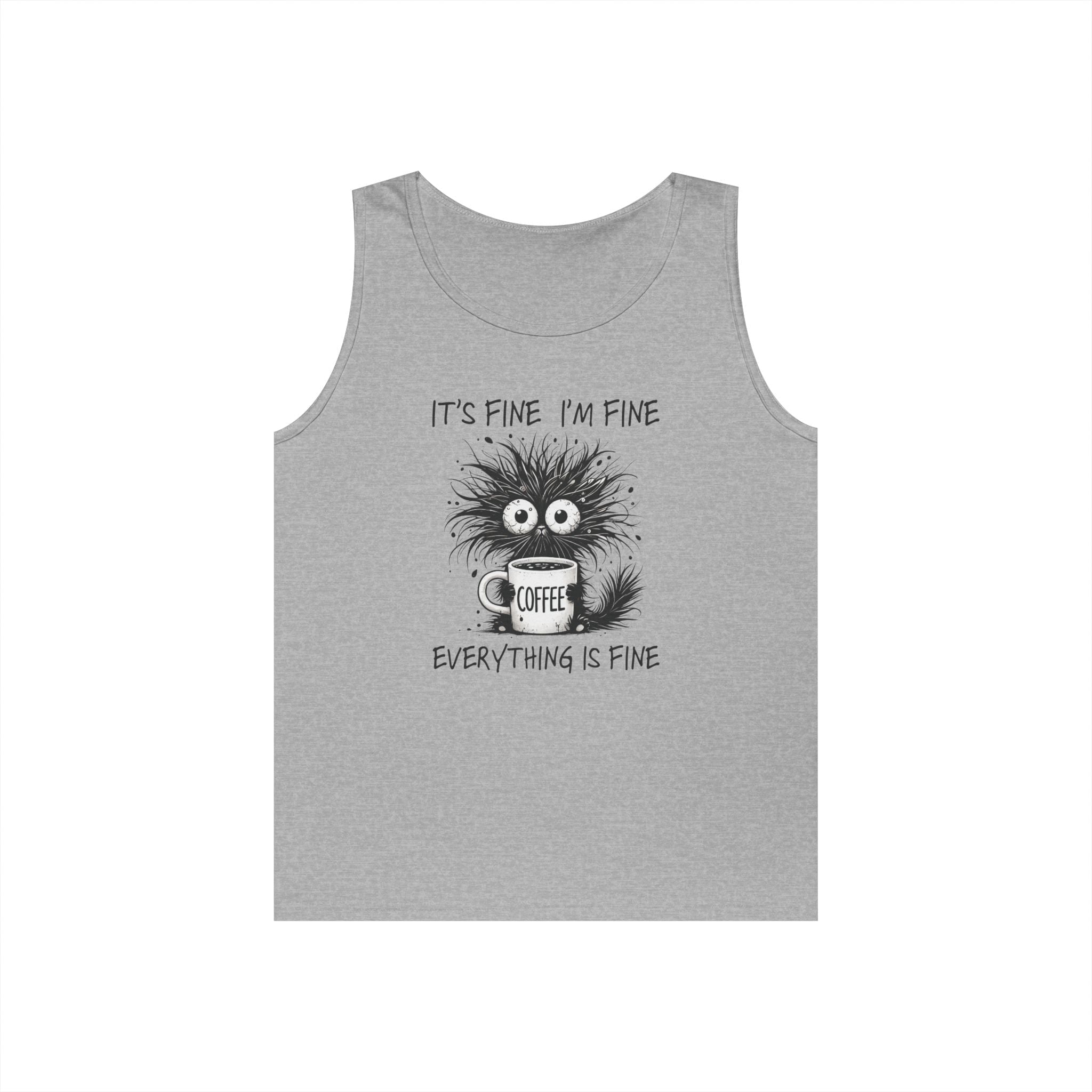 Women's Graphic Tank - It's Fine, I'm Fine, Everything Is Fine | Tank Top by atgodanddesigns