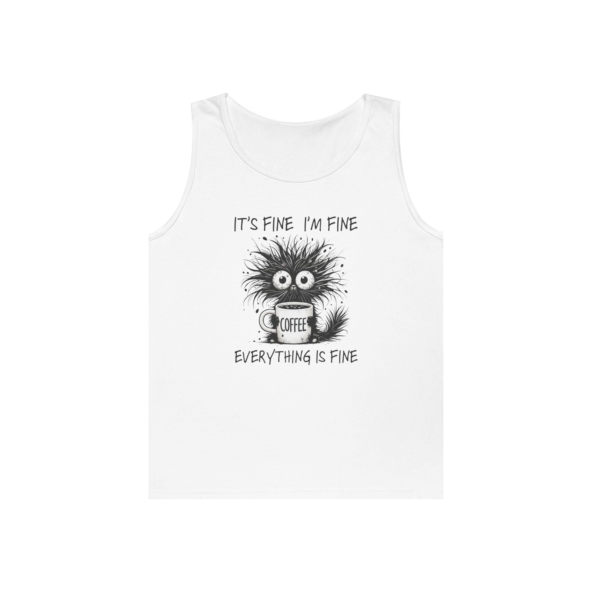 Women's Graphic Tank - It's Fine, I'm Fine, Everything Is Fine | Tank Top by atgodanddesigns