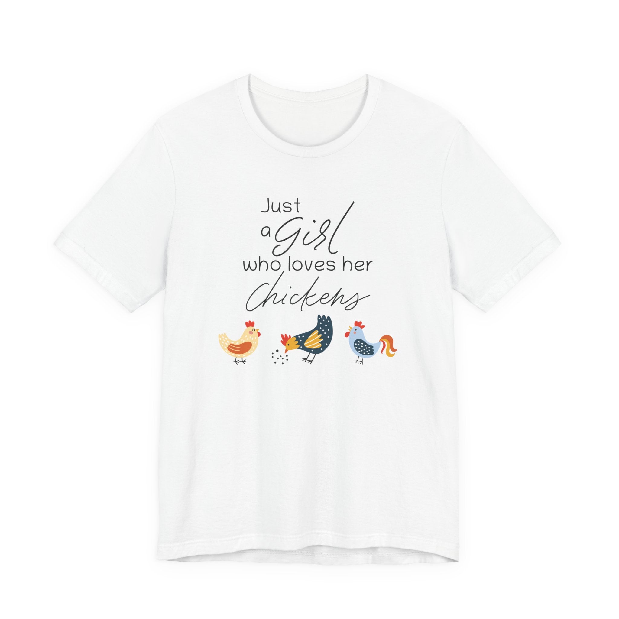 Women's T-Shirt - Just a Girl Who Loves Her Chickens | T-Shirt by atgodanddesigns