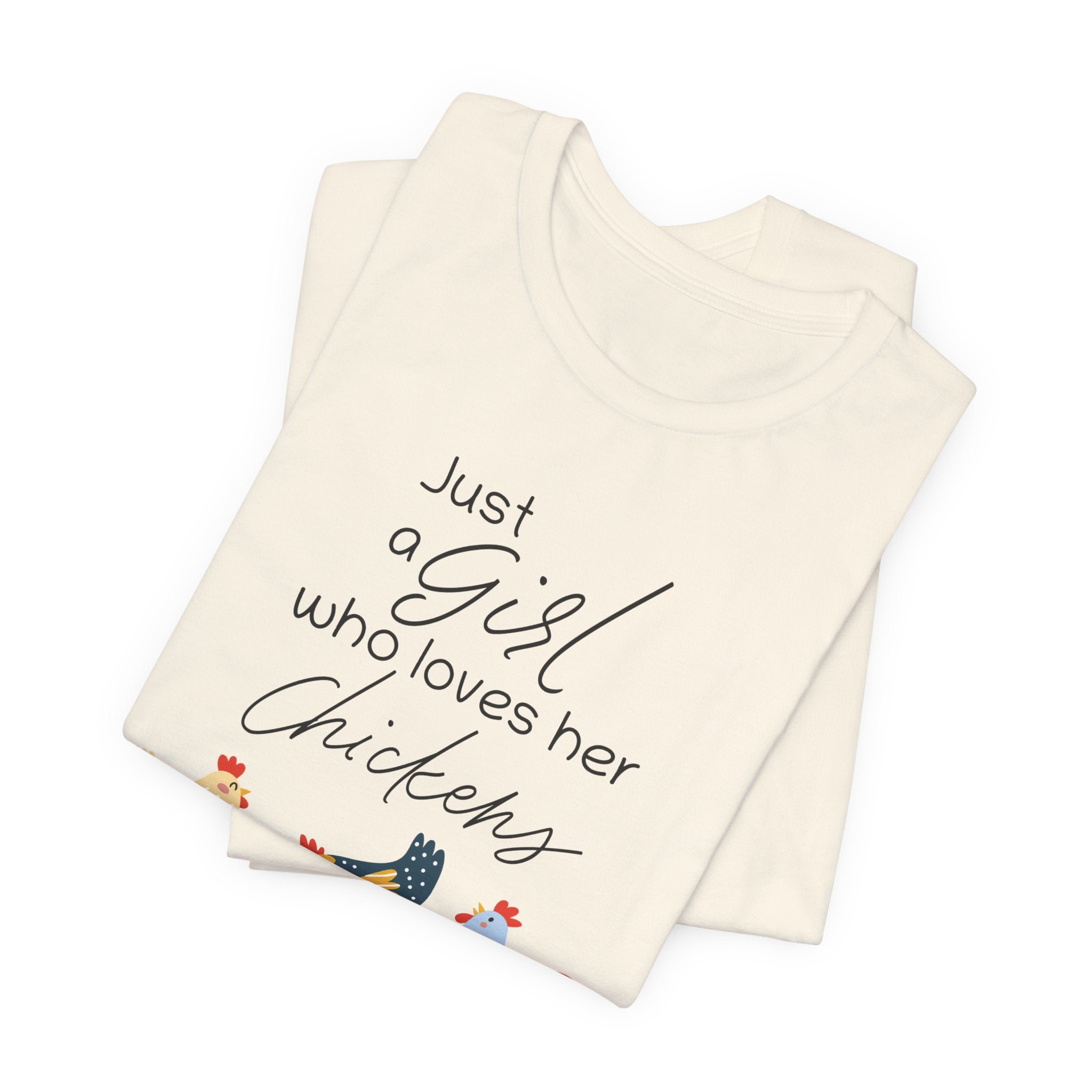Women's T-Shirt - Just a Girl Who Loves Her Chickens | T-Shirt by atgodanddesigns