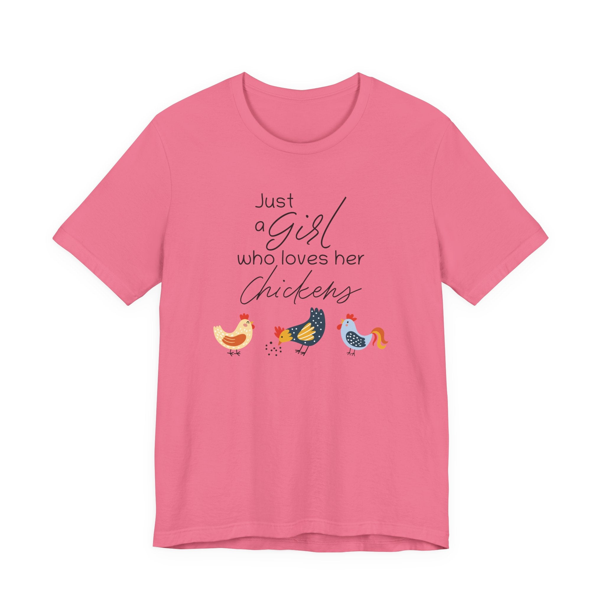 Women's T-Shirt - Just a Girl Who Loves Her Chickens | T-Shirt by atgodanddesigns