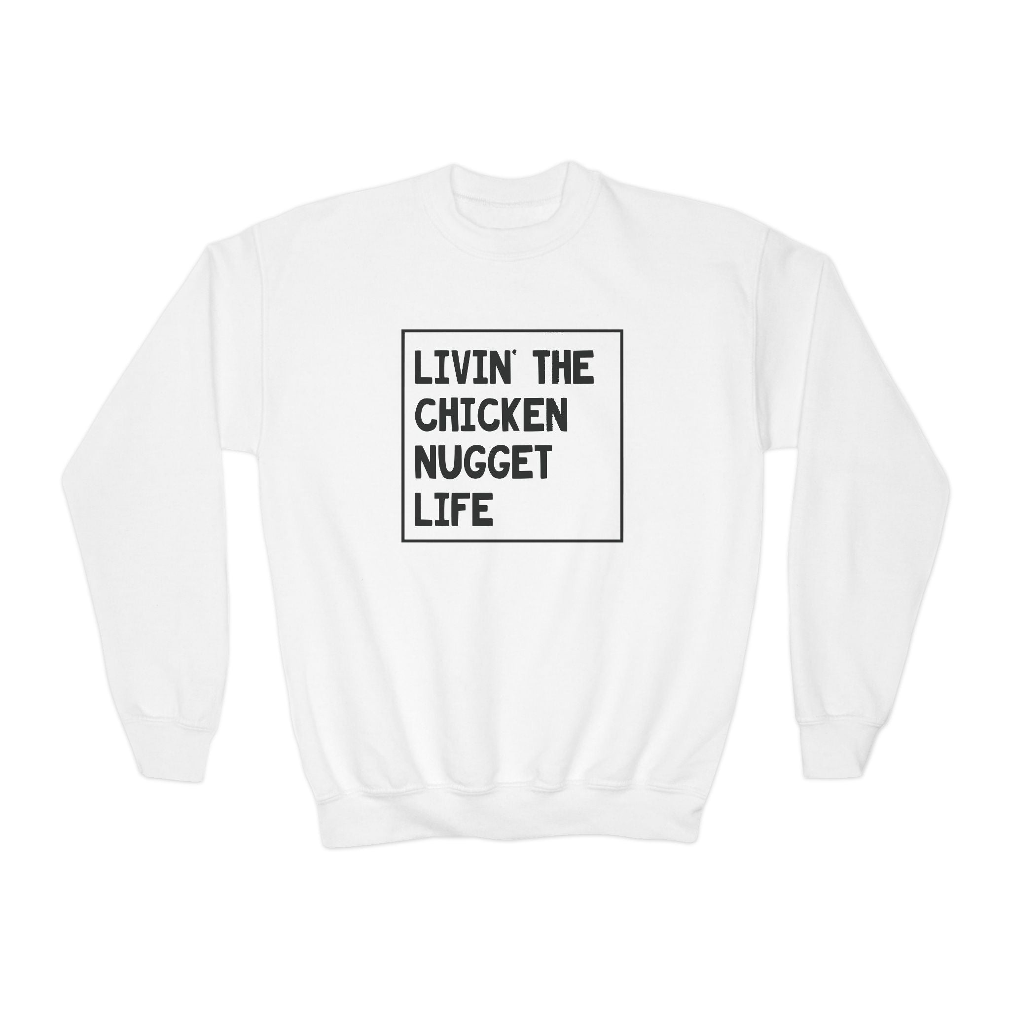 Youth Graphic Sweatshirt - Livin' That Chicken Nugget Life | Kids clothes by atgodanddesigns