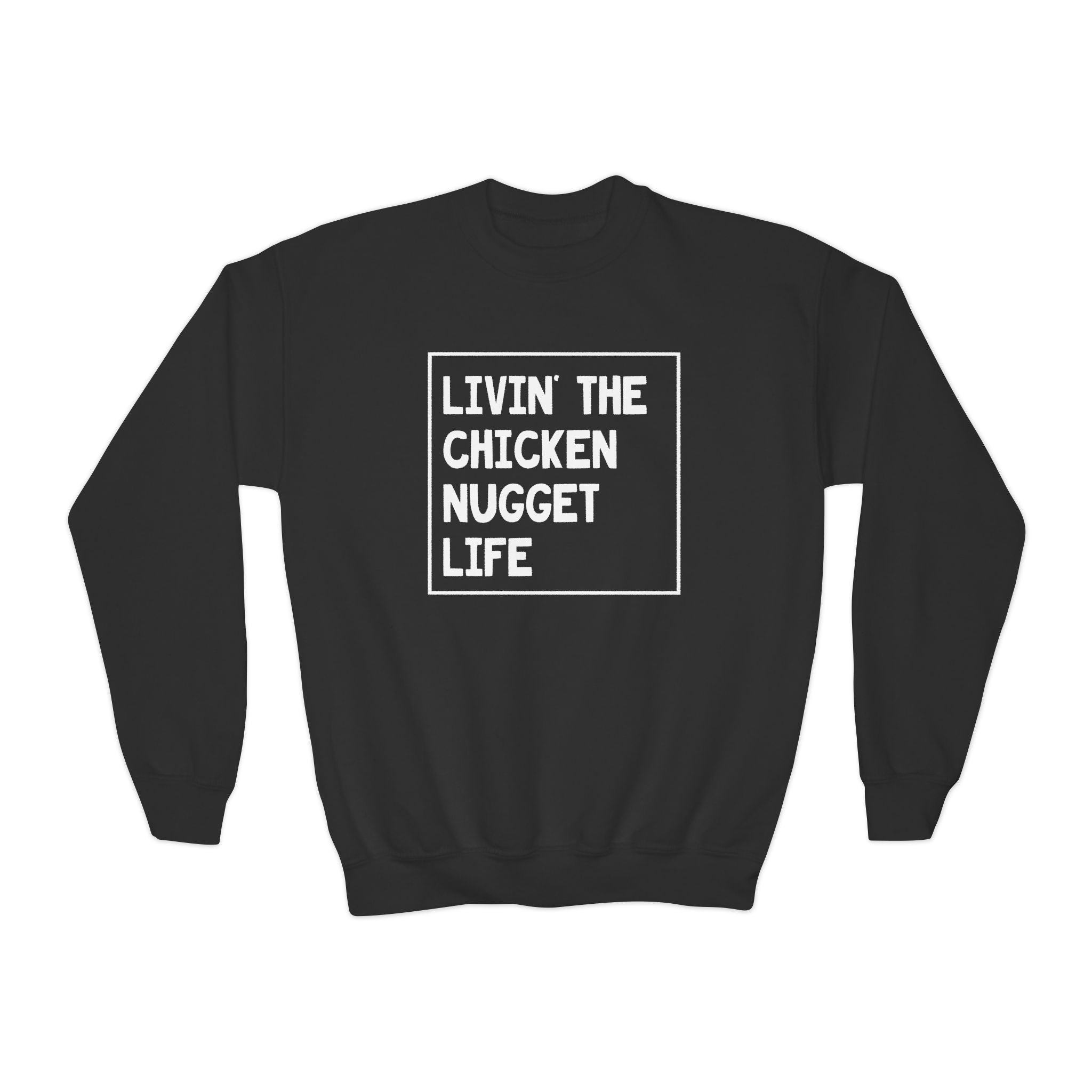 Youth Graphic Sweatshirt - Livin' That Chicken Nugget Life | Kids clothes by atgodanddesigns